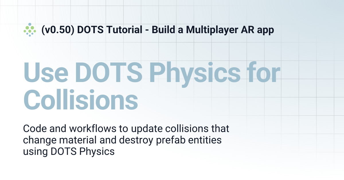 Use DOTS Physics for Collisions | (v0.50) DOTS Tutorial - Build a ...