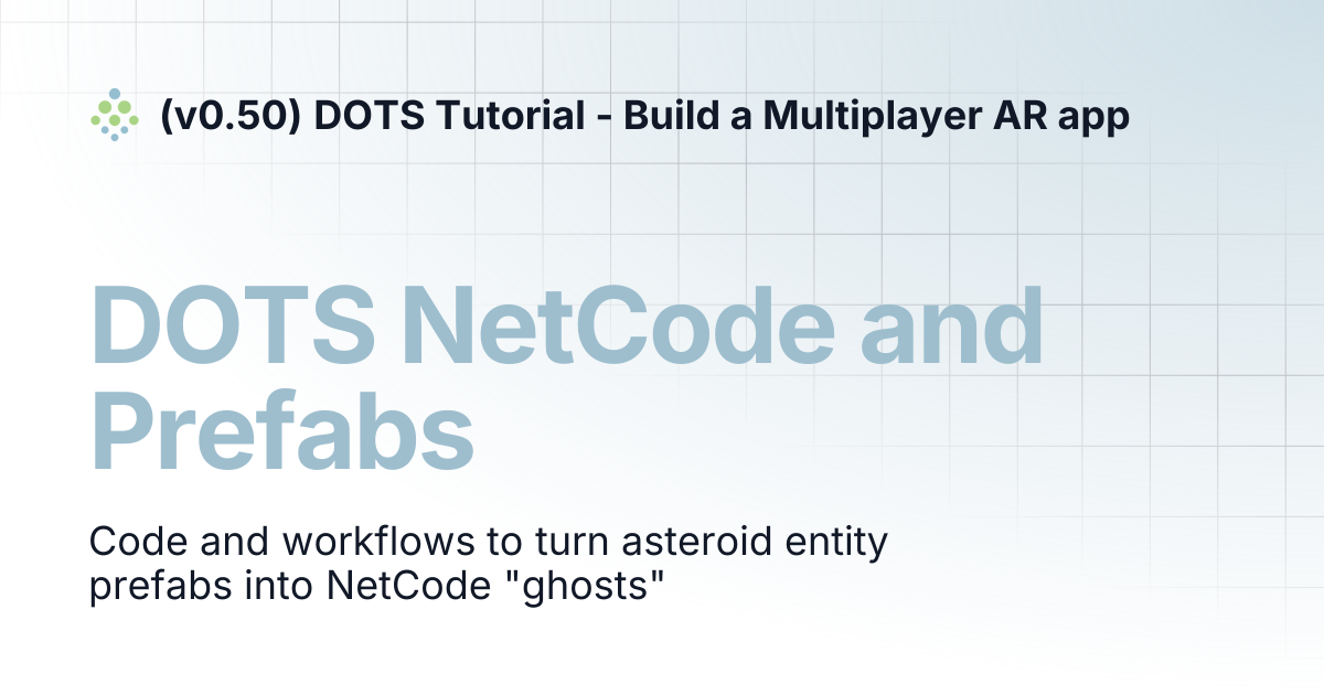 DOTS NetCode and Prefabs | (v0.50) DOTS Tutorial - Build a Multiplayer ...