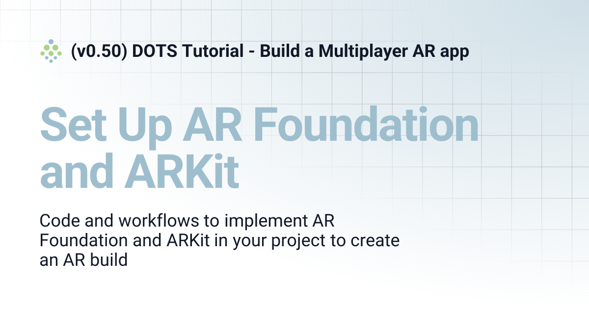Set Up AR Foundation and ARKit | (v0.50) DOTS Tutorial - Build a ...