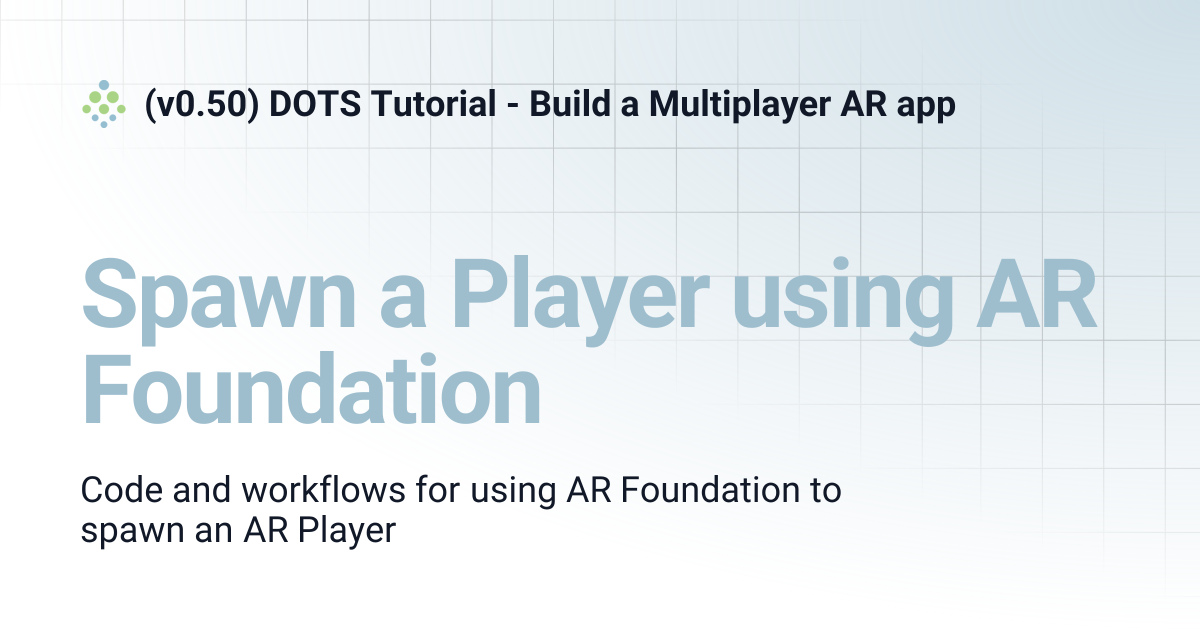 Spawn a Player using AR Foundation | (v0.50) DOTS Tutorial - Build a ...